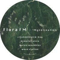 Flora FM - Mycelination