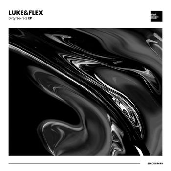 luke&flex - Dirty Secrets EP