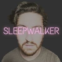 Sleepwalker - Sleepwalker