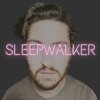 Sleepwalker - Sleepwalker