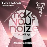 Takticals - Smoke on the Water (Rich & Stealth Mix)