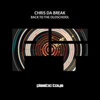 Chris Da Break - Back to the Oldschool