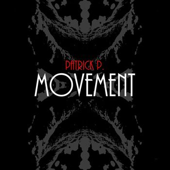 Patrick P. - Movement