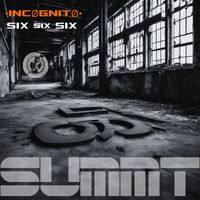 •INCØGNITØ• - SIX six SIX