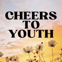 Feel Good - Cheers to Youth
