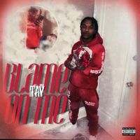 T.A.Y - Blame On Me (Explicit)