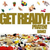 Get Ready! - Praten! Bang!