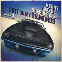 Kenny Wayne Shepherd - Dirt On My Diamonds, Vol. 2 (Explicit)