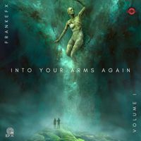 FrankEFX - Into Your Arms Again