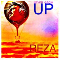 REZA - Never Grow Up