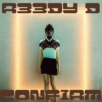 R33DY D - Confirm (Extended Mix)