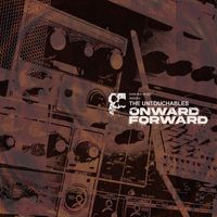 The Untouchables - Onward Forward