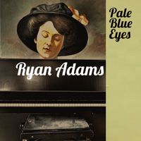 Ryan Adams - Pale Blue Eyes (Live from Brussels, Belgium. 2023)