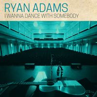 Ryan Adams - I Wanna Dance with Somebody (Live from Saskatoon, SK. 2023)