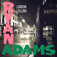 Ryan Adams - London Calling (Live from London, UK. 2023)
