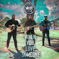 West - When You Love Someone