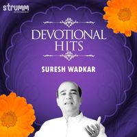 Suresh Wadkar - Devotional Hits - Suresh Wadkar