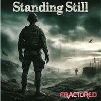 FRACTURED - Standing Still