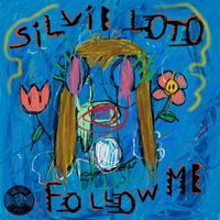 Silvie Loto - Follow Me