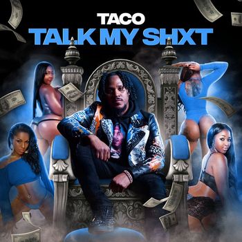 Taco - Talk My Shxt (Explicit)