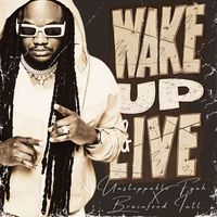 Unstoppable Fyah - Wake up and Live