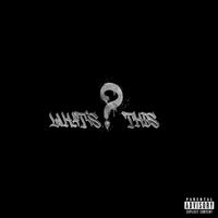 XRS - WHAT'S THIS? (Explicit)
