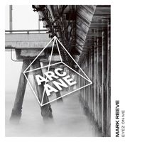 Mark Reeve - Eyez On Me