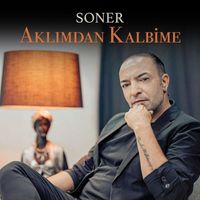 soner - Aklımdan Kalbime