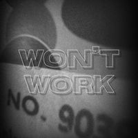 Suavey - Won’t Work (Explicit)