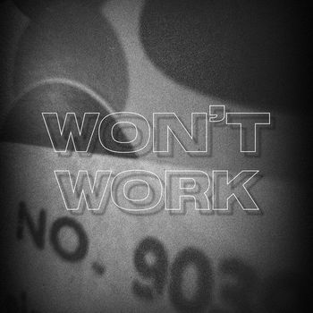 Suavey - Won’t Work (Explicit)
