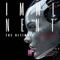 ON - Imminent (The Ultimate Techno)