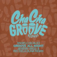 Angelo Scalici - Groove All Night (Jeremy Bass & Rio Dela Duna Remix)