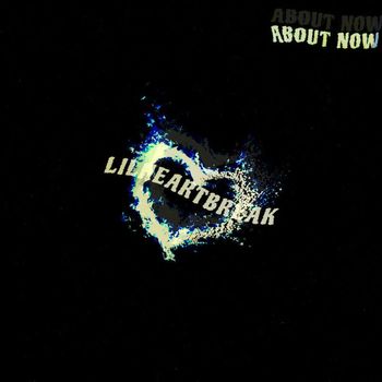 lilheartbreak - about now