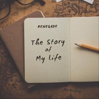 Renegade - The Story of My Life (Explicit)