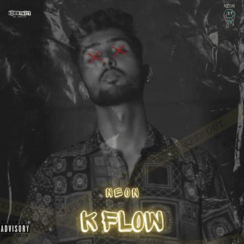 Neon - K Flow (Explicit)