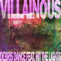 Debris Dance - Villainous