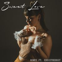 ROMEE and EDDIETHEHOST - Sweet Love (Explicit)