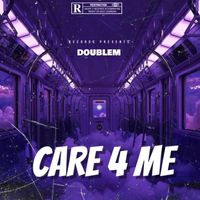 DoubleM - CARE 4 Me (Explicit)