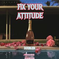 DoubleM - FIX YOUR ATTITUDE (Explicit)
