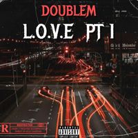 DoubleM - L.O.V.E PT 1 (Explicit)