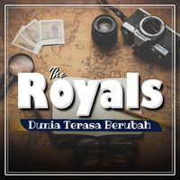 THE ROYALS - Dunia Terasa Berubah