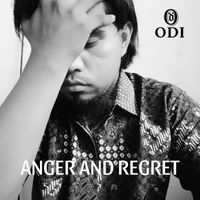 Odi - Anger and Regret