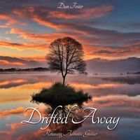 Dan Foster - Drifted Away - Relaxing Acoustic Guitar