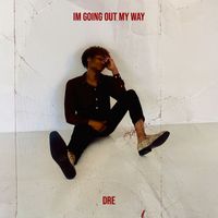 DRE - Im Going out My Way (Explicit)