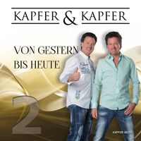 Kapfer & Kapfer - Von Gestern bis Heute 2