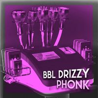 KIT - BBL DRIZZY PHONK