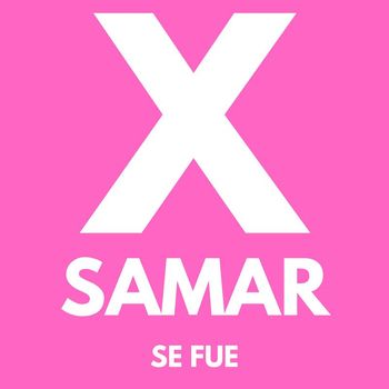 X-Samar - Se Fue