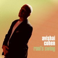 Avishai Cohen - Roni's Swing