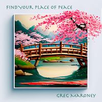 Greg Maroney - Find Your Place of Peace