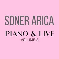 Soner Arıca - Live & Piano, Volume 3
